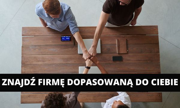 Znajdź firmę dopasowaną do Ciebie